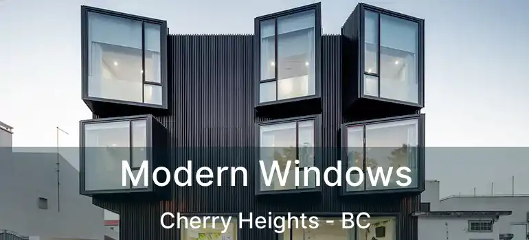  Modern Windows Cherry Heights - BC