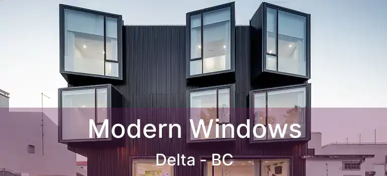  Modern Windows Delta - BC