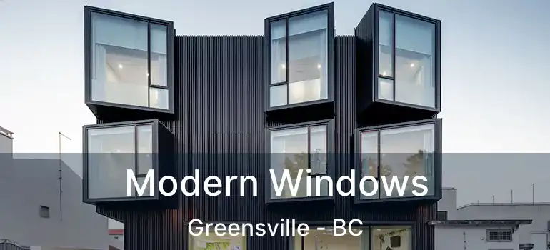  Modern Windows Greensville - BC