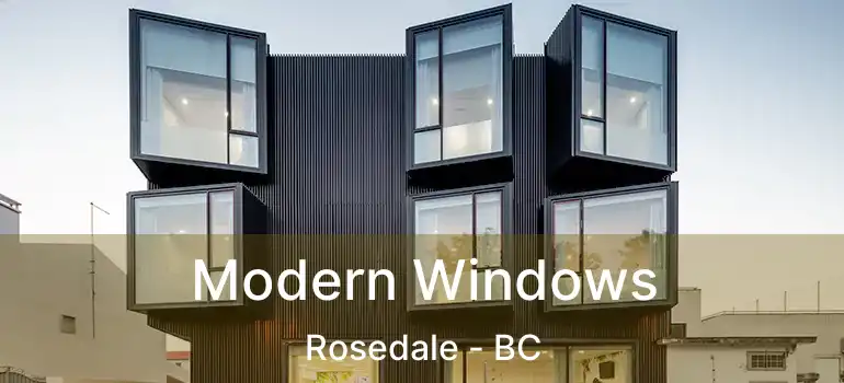  Modern Windows Rosedale - BC