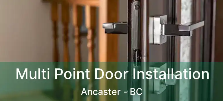  Multi Point Door Installation Ancaster - BC
