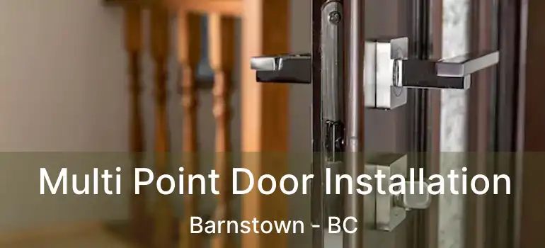  Multi Point Door Installation Barnstown - BC