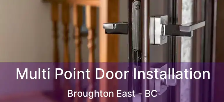  Multi Point Door Installation Broughton East - BC
