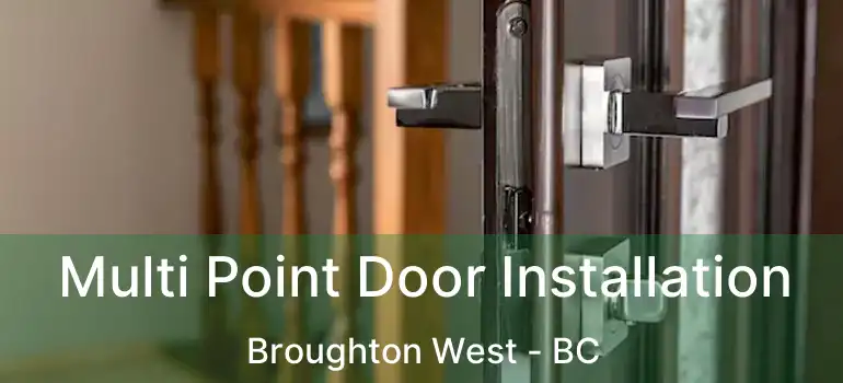  Multi Point Door Installation Broughton West - BC