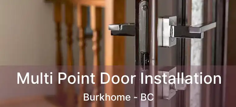  Multi Point Door Installation Burkhome - BC