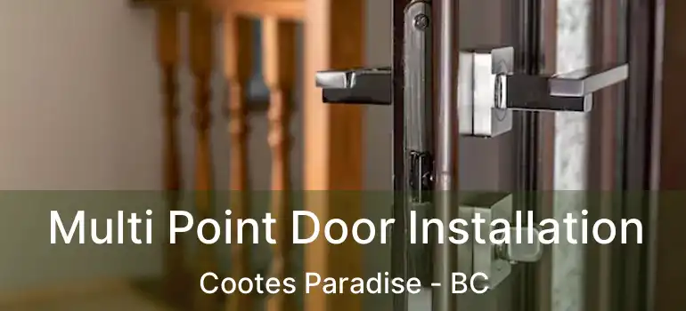  Multi Point Door Installation Cootes Paradise - BC