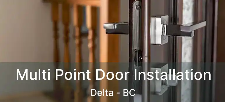  Multi Point Door Installation Delta - BC