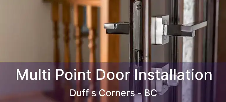  Multi Point Door Installation Duff s Corners - BC