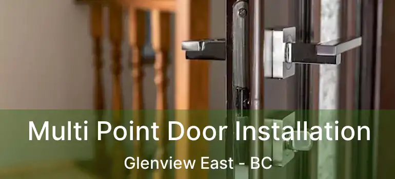 Multi Point Door Installation Glenview East - BC