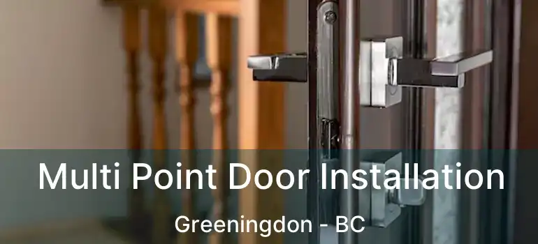  Multi Point Door Installation Greeningdon - BC