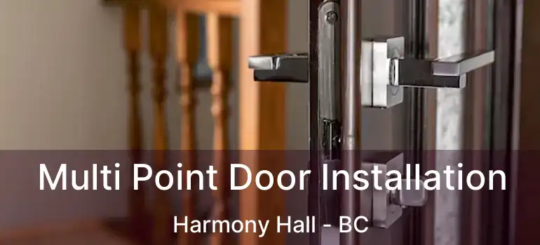  Multi Point Door Installation Harmony Hall - BC