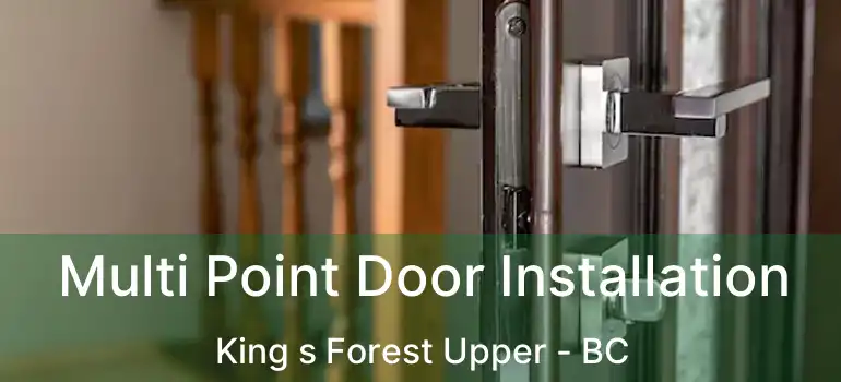  Multi Point Door Installation King s Forest Upper - BC
