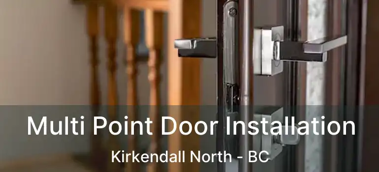  Multi Point Door Installation Kirkendall North - BC