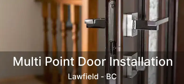  Multi Point Door Installation Lawfield - BC