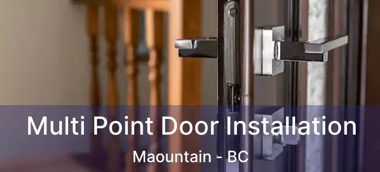  Multi Point Door Installation Maountain - BC