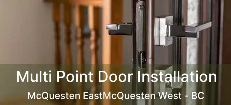  Multi Point Door Installation McQuesten EastMcQuesten West - BC