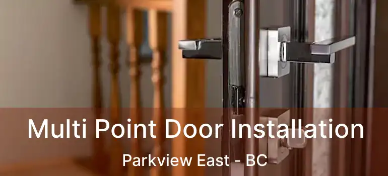  Multi Point Door Installation Parkview East - BC