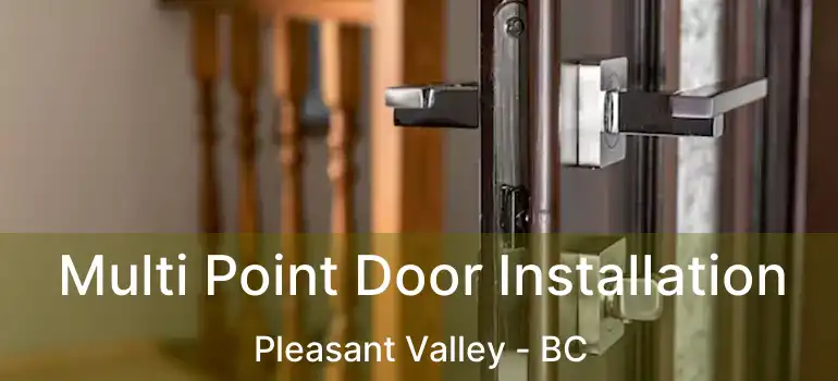  Multi Point Door Installation Pleasant Valley - BC