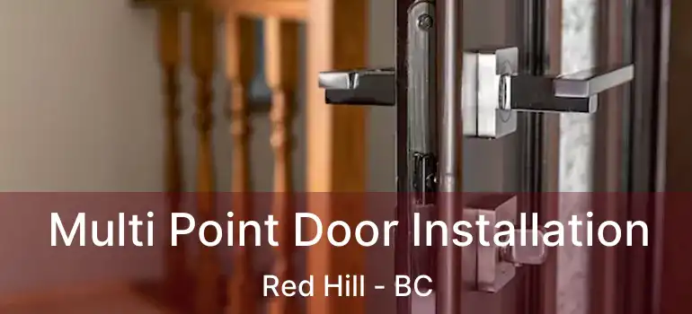  Multi Point Door Installation Red Hill - BC