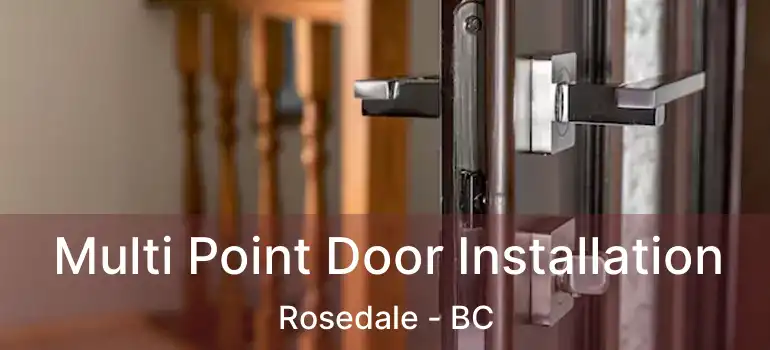  Multi Point Door Installation Rosedale - BC