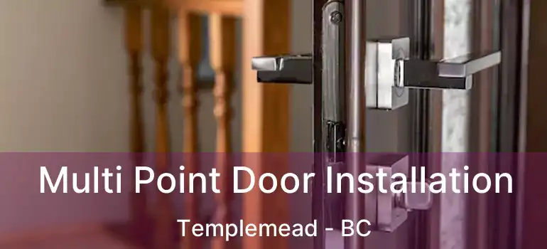  Multi Point Door Installation Templemead - BC