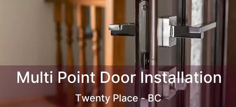  Multi Point Door Installation Twenty Place - BC