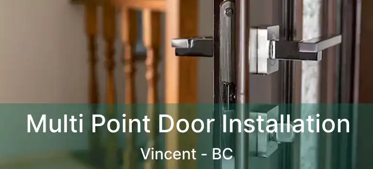  Multi Point Door Installation Vincent - BC