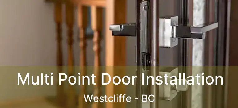  Multi Point Door Installation Westcliffe - BC