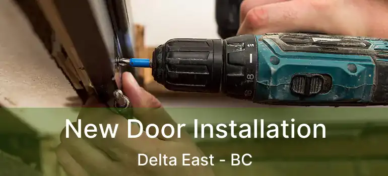  New Door Installation Delta East - BC