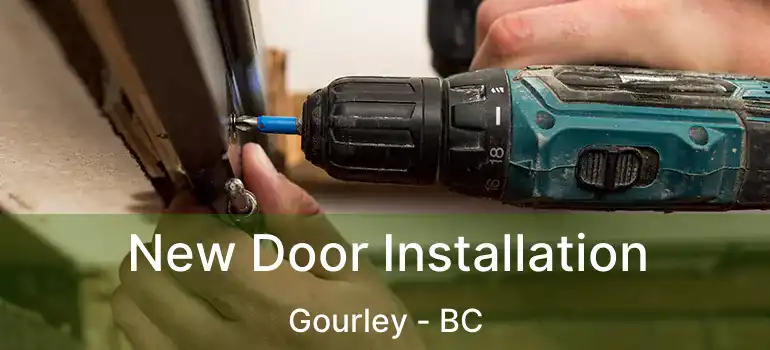  New Door Installation Gourley - BC
