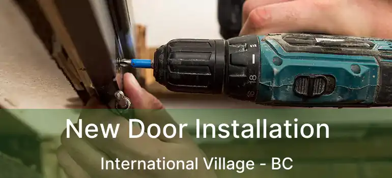  New Door Installation International Village - BC