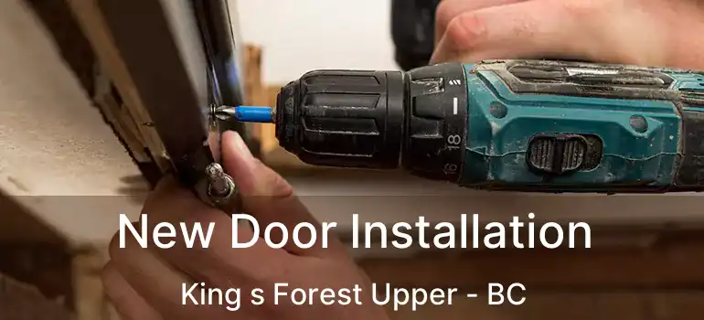  New Door Installation King s Forest Upper - BC