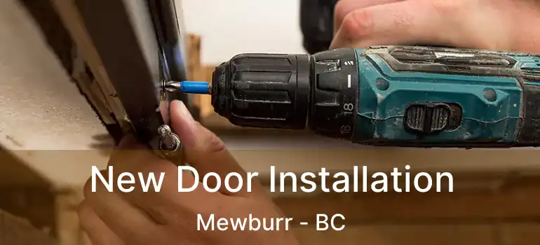  New Door Installation Mewburr - BC