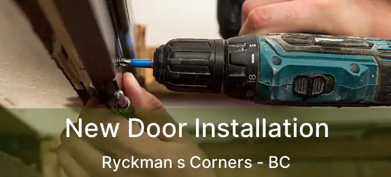  New Door Installation Ryckman s Corners - BC