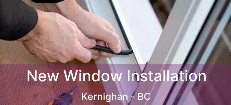  New Window Installation Kernighan - BC