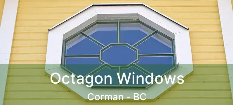  Octagon Windows Corman - BC