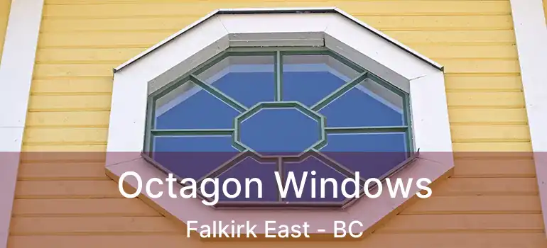  Octagon Windows Falkirk East - BC
