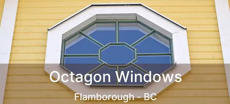  Octagon Windows Flamborough - BC