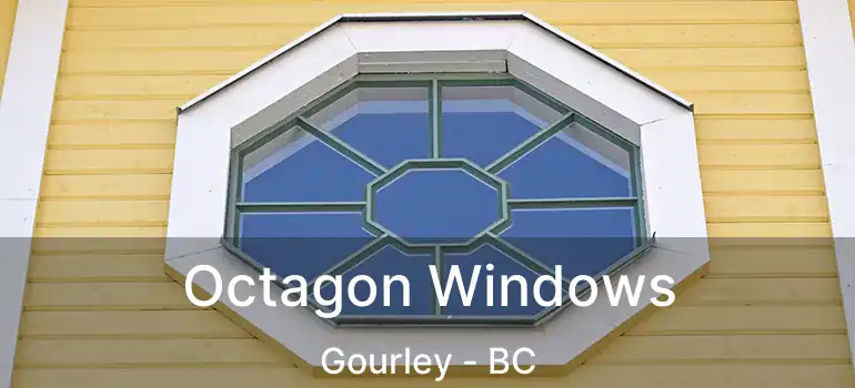  Octagon Windows Gourley - BC