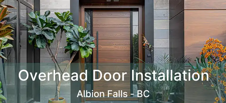  Overhead Door Installation Albion Falls - BC