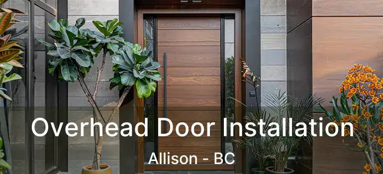  Overhead Door Installation Allison - BC