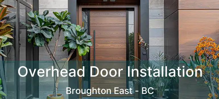  Overhead Door Installation Broughton East - BC
