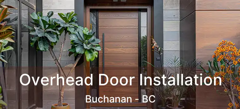  Overhead Door Installation Buchanan - BC