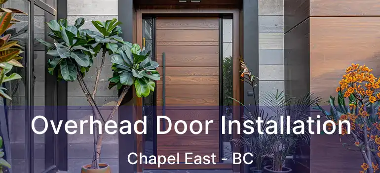  Overhead Door Installation Chapel East - BC