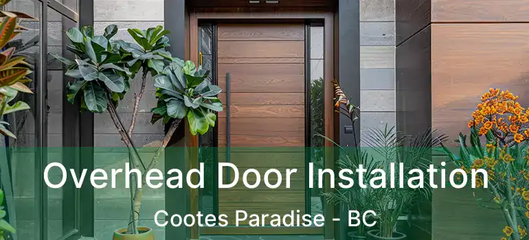  Overhead Door Installation Cootes Paradise - BC