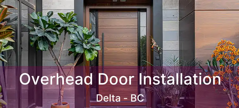  Overhead Door Installation Delta - BC
