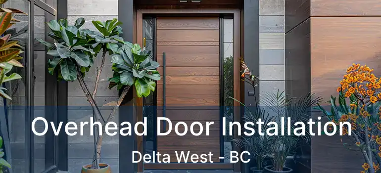  Overhead Door Installation Delta West - BC