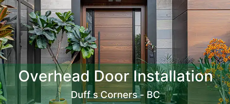  Overhead Door Installation Duff s Corners - BC