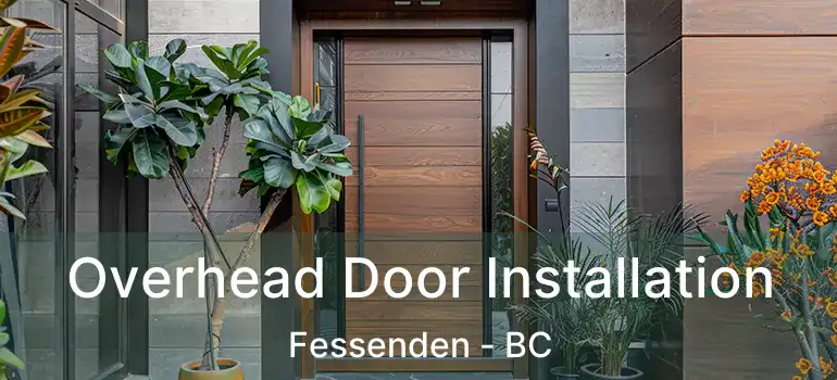 Overhead Door Installation Fessenden - BC