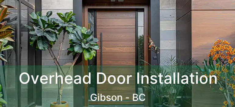  Overhead Door Installation Gibson - BC